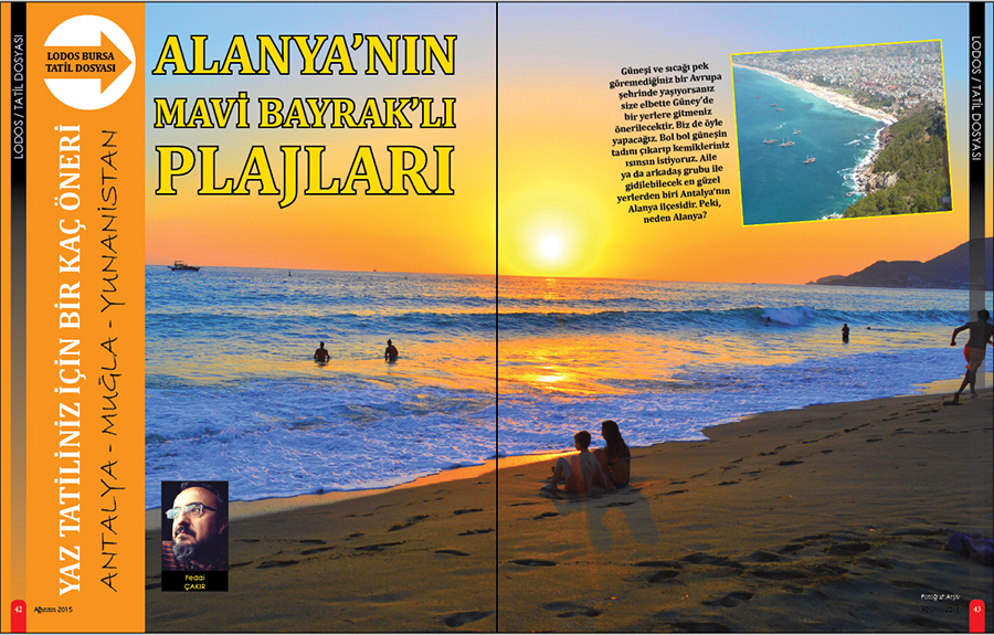 Alanya plajlarını, muhteşem görüntüleri eşliğinde Fedai Çakır yazdı.